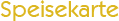 Speisekarte